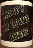 Monster Squad Fat Kid Where's My Coffee Bitch? Coffee Mug
