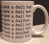 The Shining "All work and no coffee makes Jack a dull boy" Coffee Mug